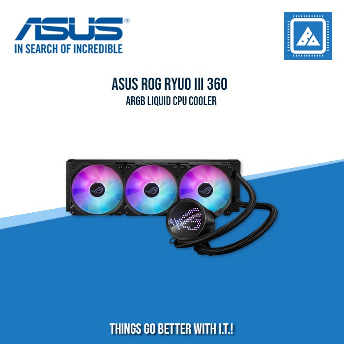 ASUS ROG RYUO III 360 ARGB LIQUID CPU COOLER ASUS ROG RYUO III 360 ARGB LIQUID CPU COOLER